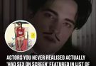 Actors you never realised actually 'had sex on screen' featured in list of movies