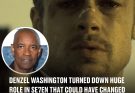 Denzel Washington turned down huge role in Se7en that could have changed entire movie