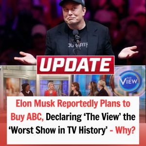 Elon Musk Reportedly Plans to Buy ABC, Declaring ‘The View’ the ‘Worst Show in TV History’ – Why?