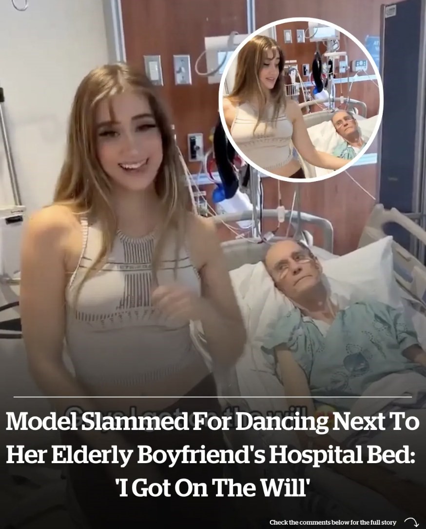 Model slammed for dancing next to her elderly boyfriend's hospital bed: 'I got on the will'