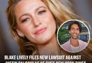 Blake Lively files new lawsuit against Justin Baldoni as he sues New York Times for $250 million