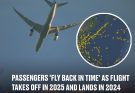 Passengers 'fly back in time' as flight takes off in 2025 and lands in 2024