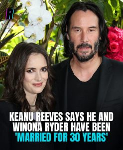 Keanu Reeves Says He And Winona Ryder Have Been ‘Married’ For 30 Years