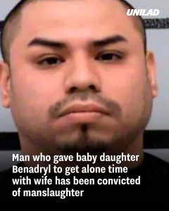 Man who gave baby daughter Benadryl to get alone time with wife has been convicted of manslaughter