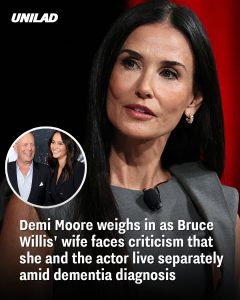 Demi Moore weighs in as Bruce Willis’ wife faces criticism that she and the actor live separately amid dementia diagnosis